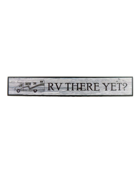 Closeout Wood Rectangle Sign- RV There Yet?