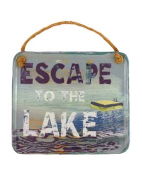 Special Price - Small Printed Metal Sign- Escape to the Lake