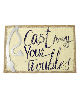 Special Price - Burlap/ Cast Away Your Troubles Box Sign