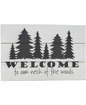 Special Price Wood Welcome to Our Neck of the Woods sign
