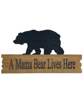 Wood Mama Bear Lives Here sign
