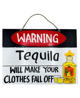 Wood Tequila Clothes Off Slat Sign 