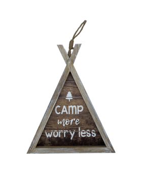 Wood Camp more Worry less Teepee Sign