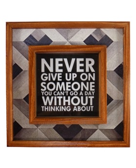 Special Price Wood printed - Never Give Up Frame/Sign