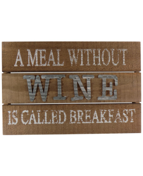 Special Price Wood sign with metal letters - A Meal without Wine is called Breakfast