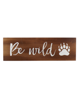 Special Price Wood sign - Be Wild / Bear Paw