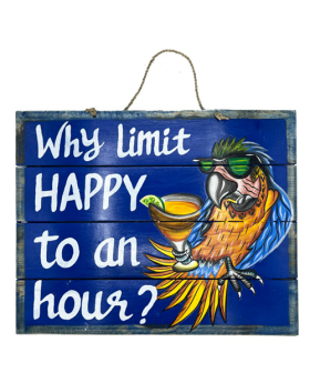 Wood Why Limit Happy Hour Sign