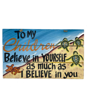 Special Price Wood To My Children-Believe Sign
